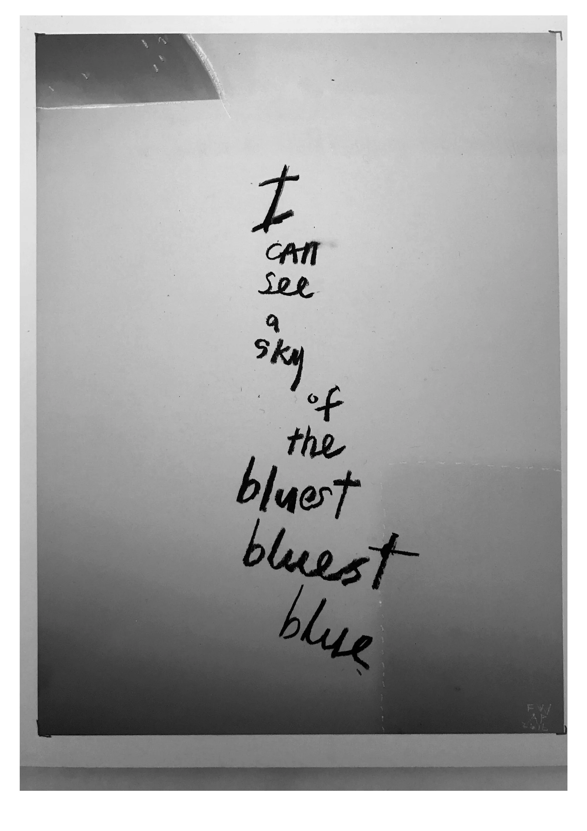I can see a sky of the bluest bluest blue, from It's a kind of love song, for Mum, 2017