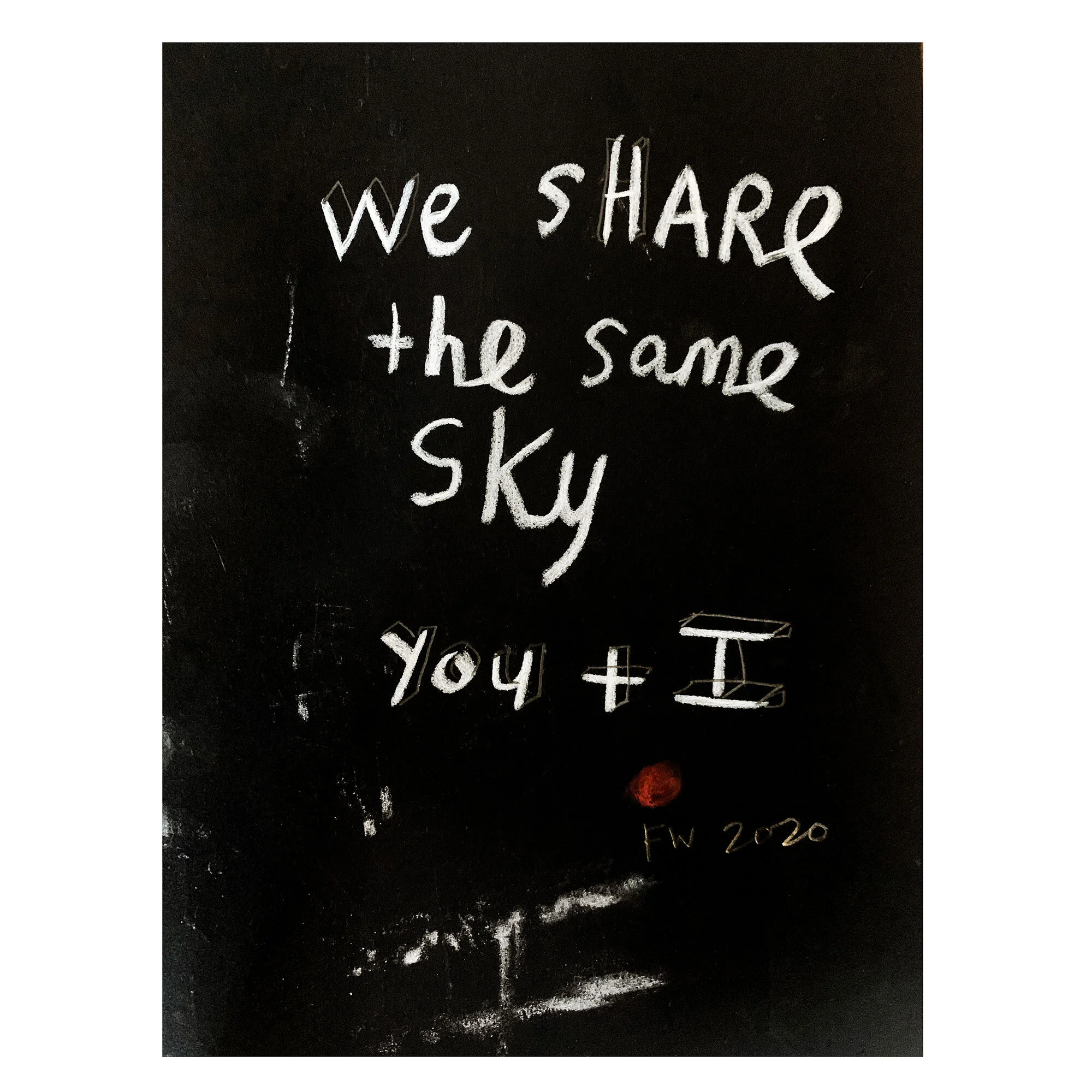 You and I [We share the same sky], 2020