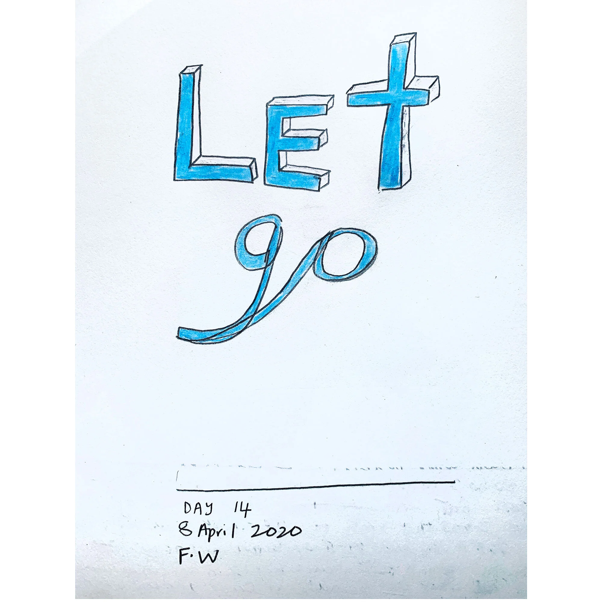 LET GO // DAY 14