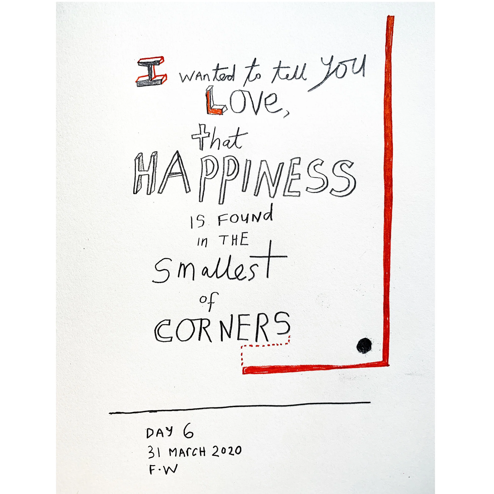 I WANTED TO TELL YOU [Day 6,  31 March 2020]