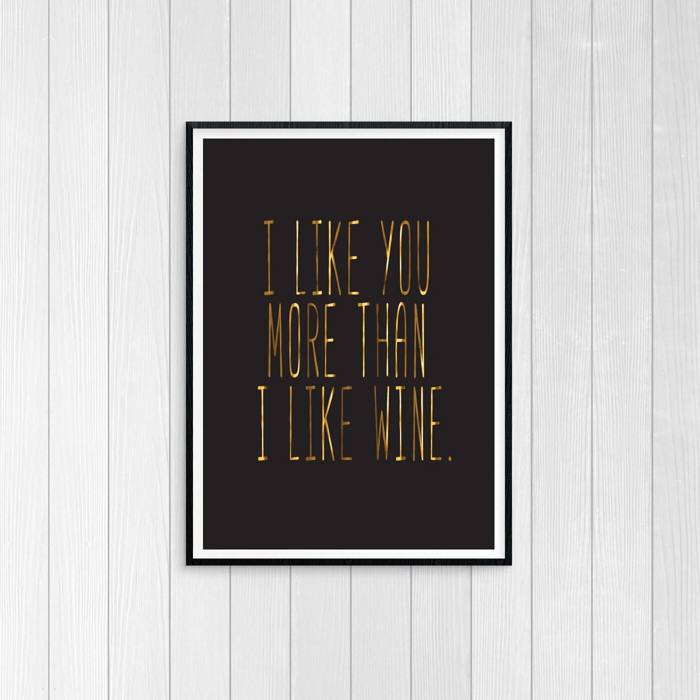 POS009-Like-you-more-on-white-wall.jpg