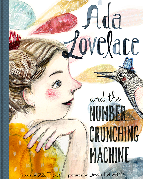 My cover design of Ada Lovelace and her friend Ted. I drew this in pencil and worked on top with watercolor, gouache and color pencil - my favorite combination.