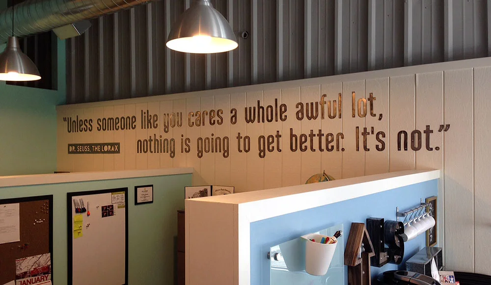 A wall quote from the well-spoken and wise Lorax. 