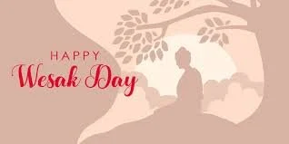 PUBLIC HOLIDAY: WESAK DAY