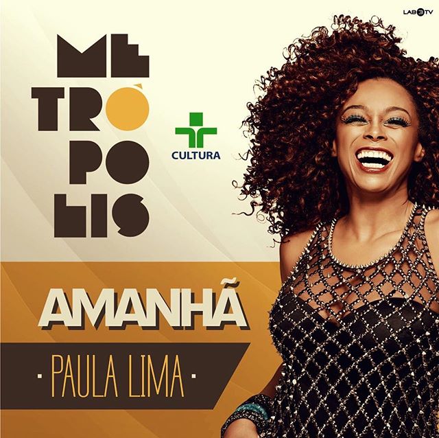 AMANH&Atilde; tem #PaulaLima no @programametropolis, da @tvcultura, a partir das 20h! J&aacute; deixa anotadinho pra n&atilde;o perder! 🍀❤️ #EquipePL