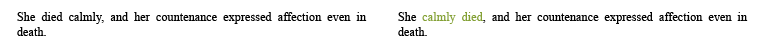 Two words are swapped around here. It makes some difference to the meaning of the text, but not a huge amount.
