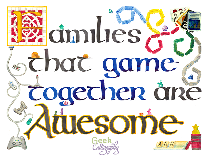 Families That Game art print from GeekCalligraphy.com