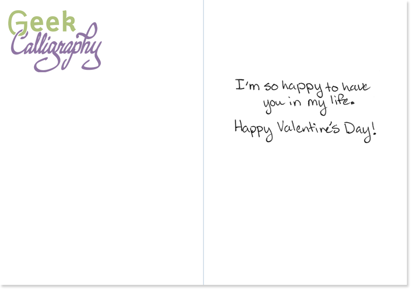 Inside of "Geek Love" greeting card, Valentine's Day edition, from GeekCalligraphy.com