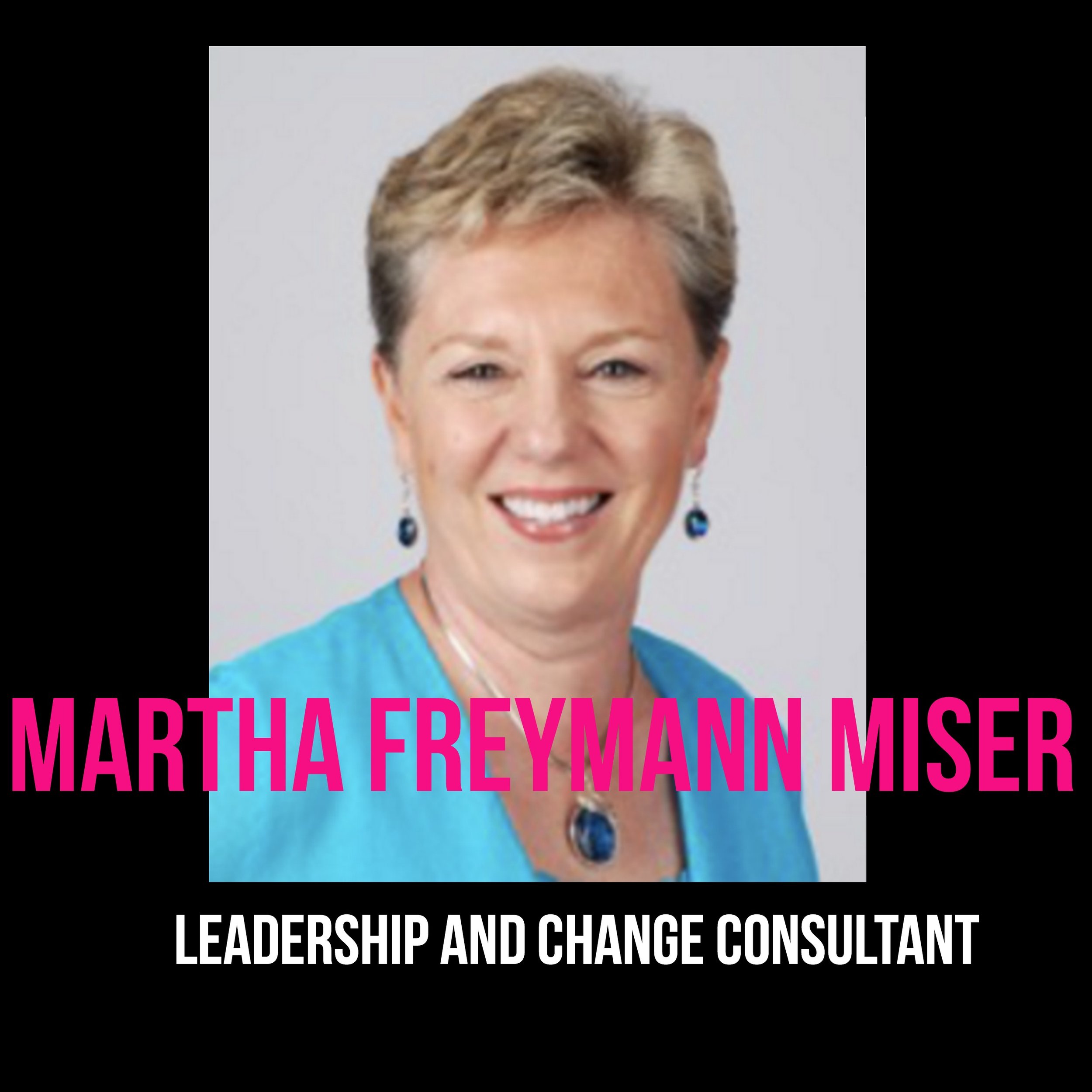 THE JILLS OF ALL TRADES™ Martha Freymann Miser Leadership Change Consultant