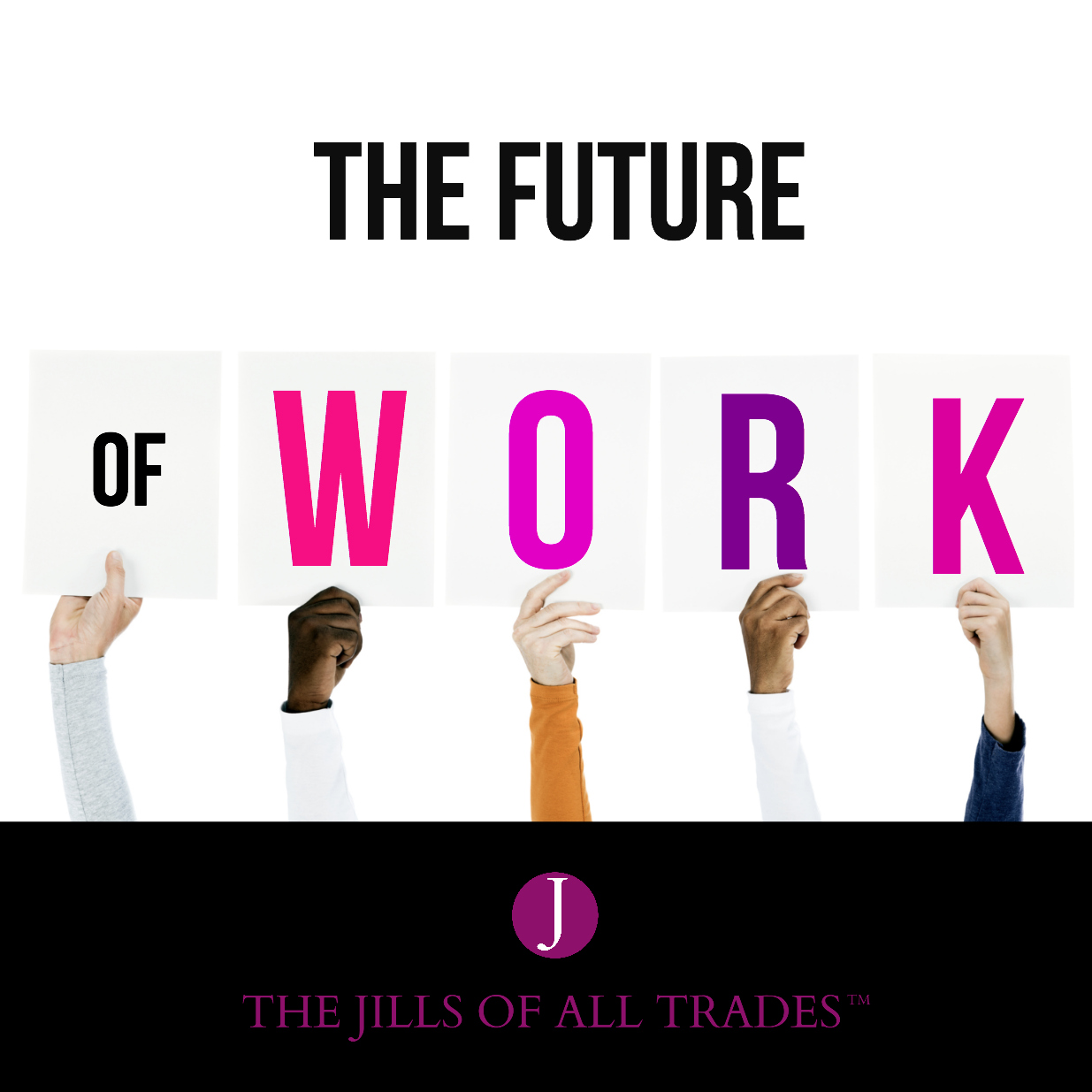 Jills are...The Future of Work.jpg