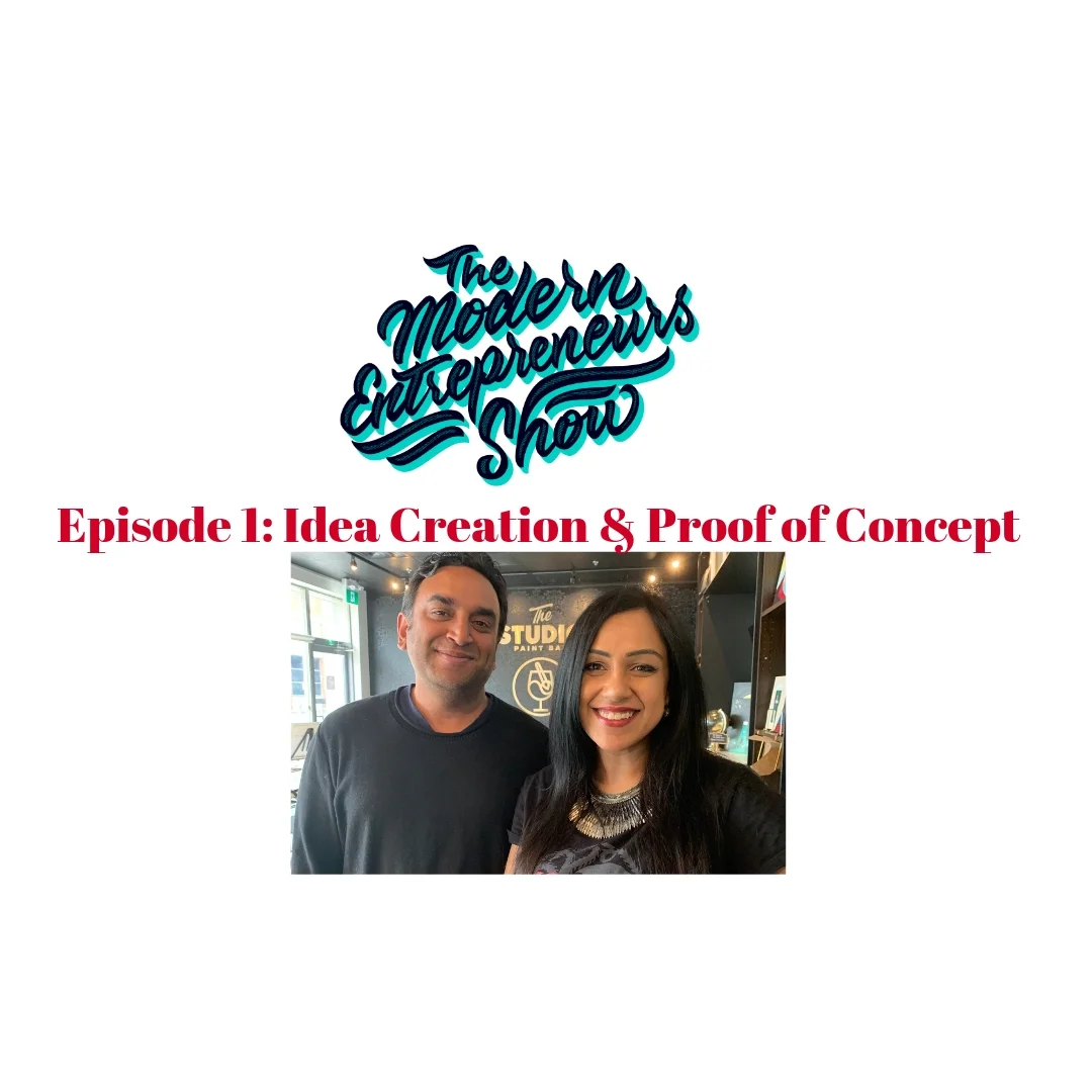 The Modern Entrepreneurs Show Episode 1: Ideas &amp; Concepts