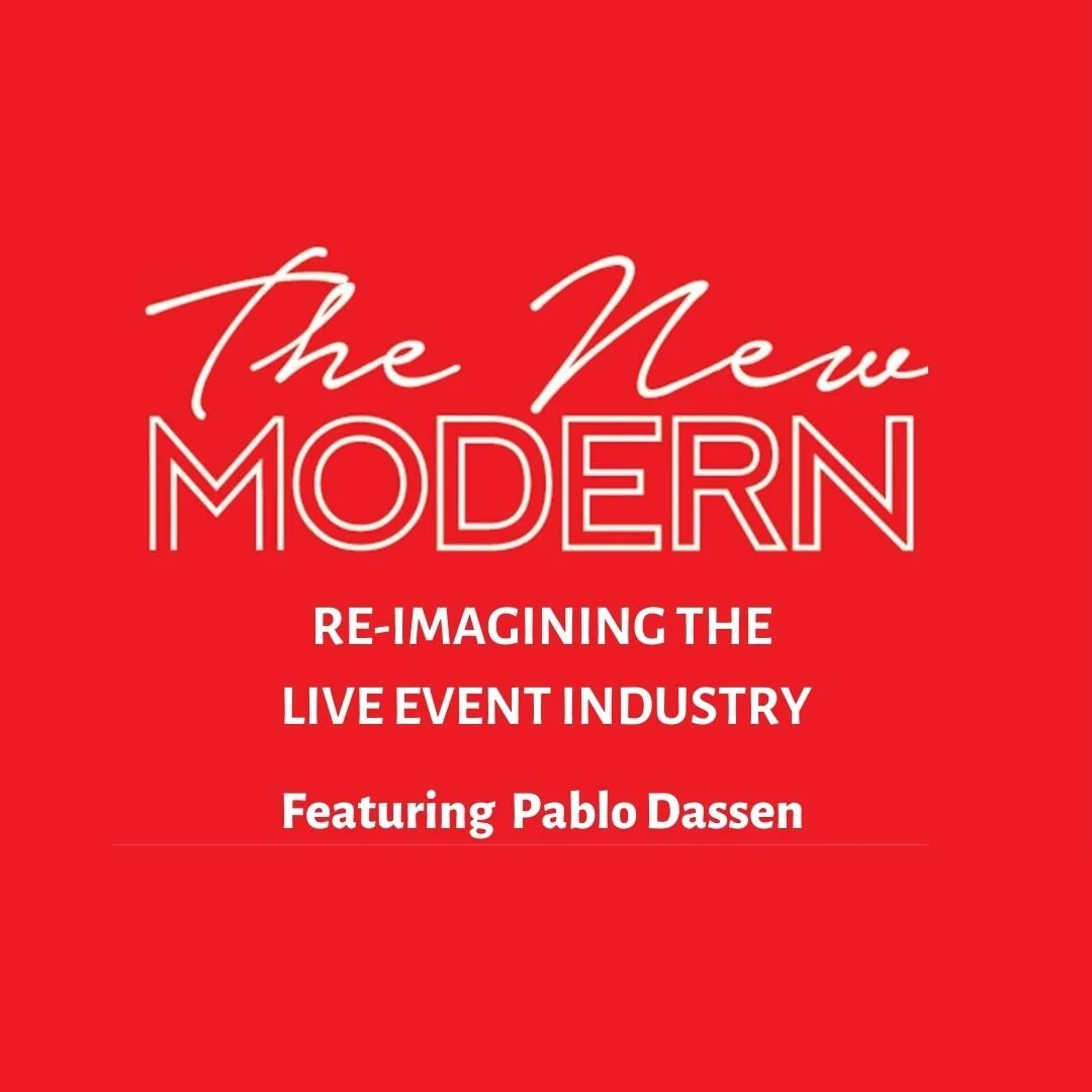 The New Modern - Re-imagining the live events industry with Pablo Dassen
