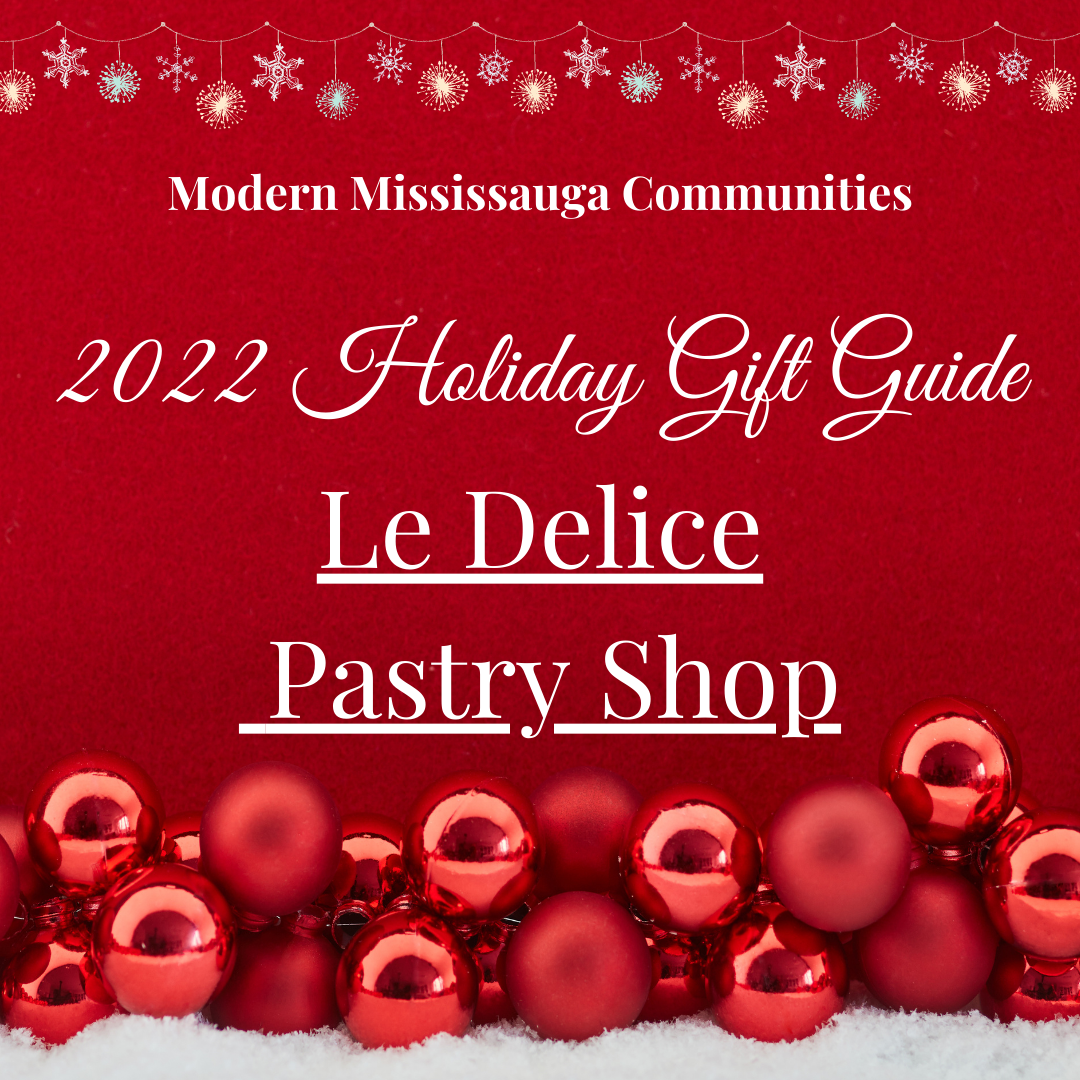 2022 Mississauga Holiday Gift Guide - Le Delice Pastry Shop