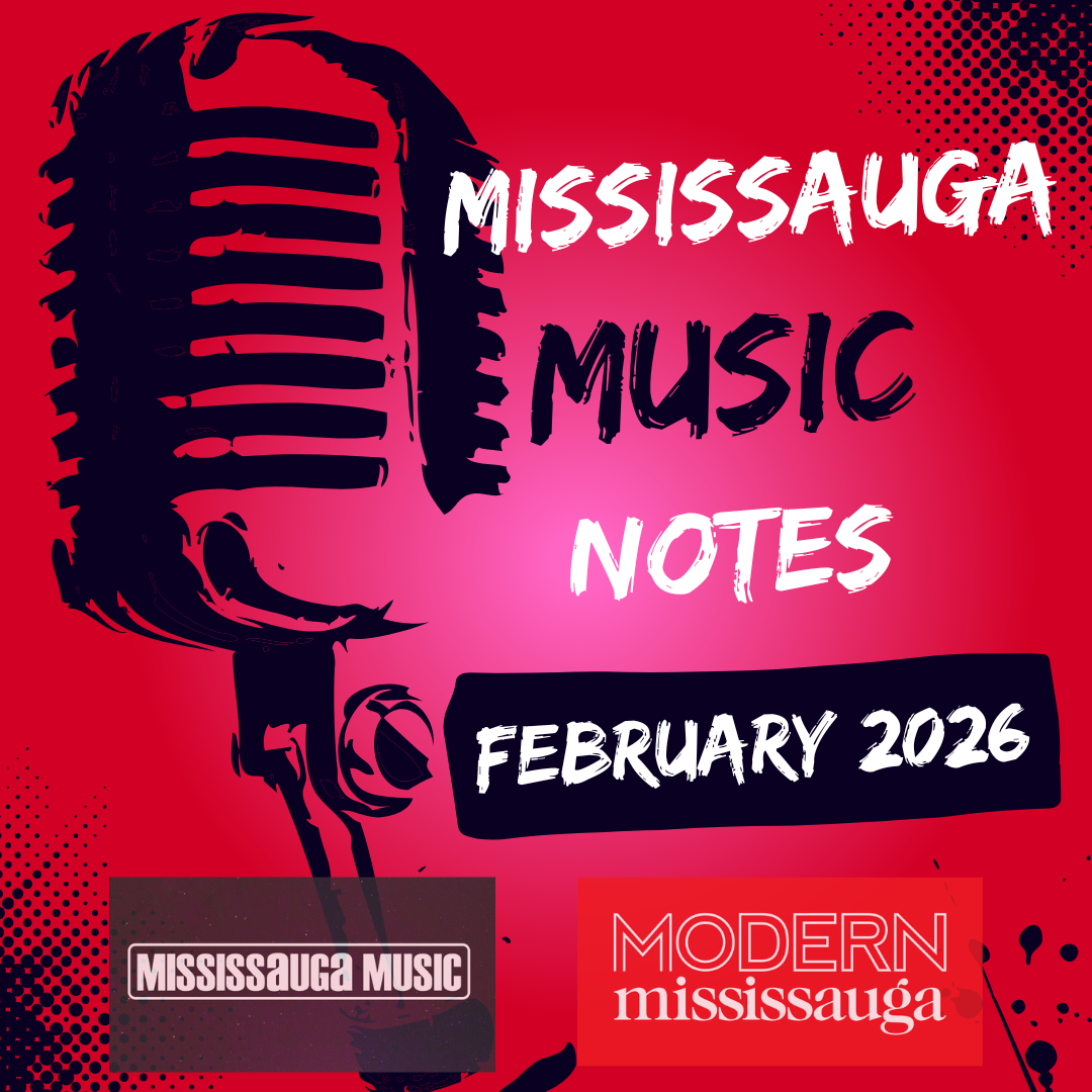 Mississauga Music Notes: February 2026