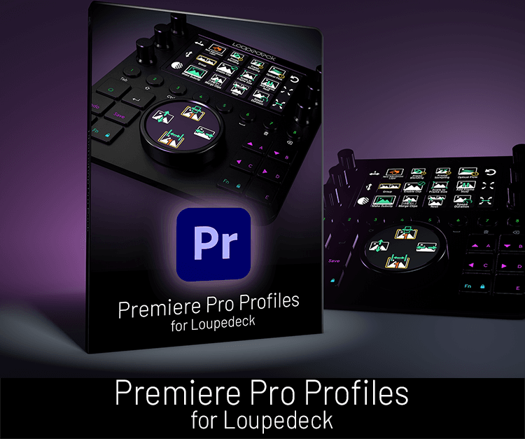 Premiere Pro Profiles for Loupedeck V3.0 — sideshowfx