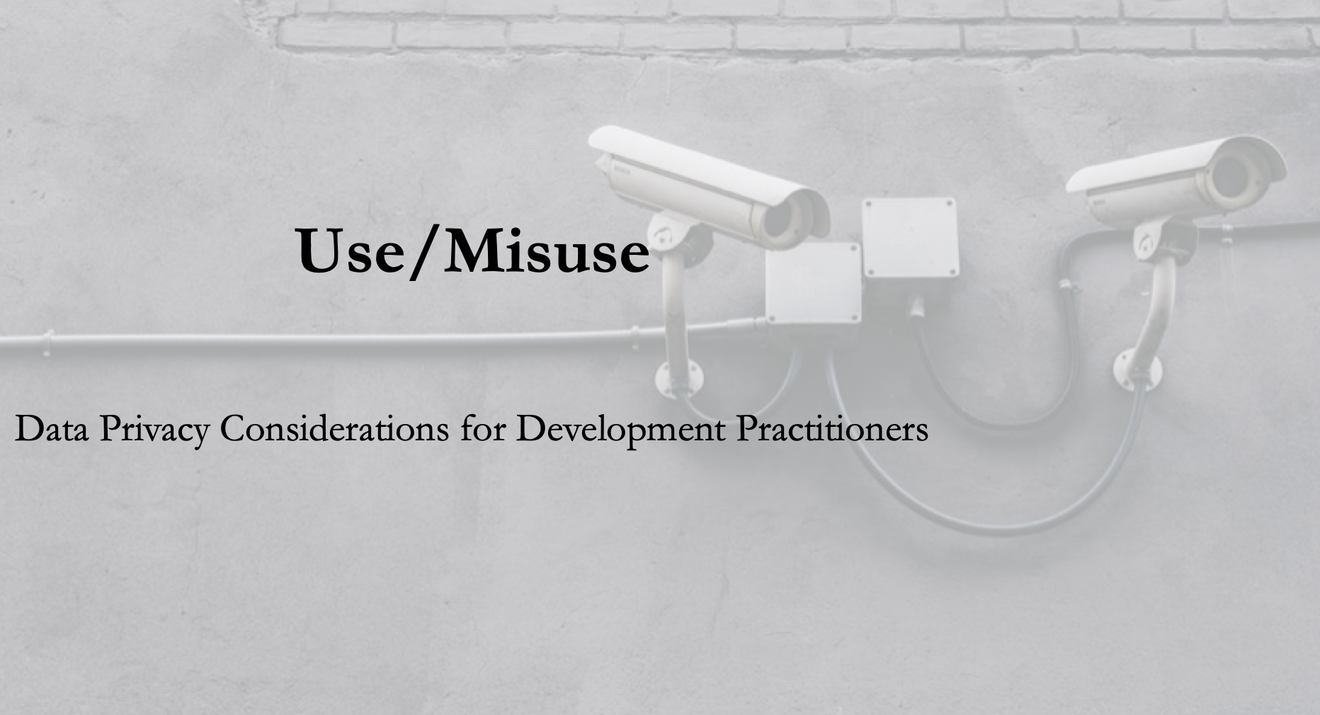Data-driven economic development initiatives often require widespread collection of personal information. What are the primary ethical factors practitioners must consider when designing and implementing their programs and activities? How can the dev