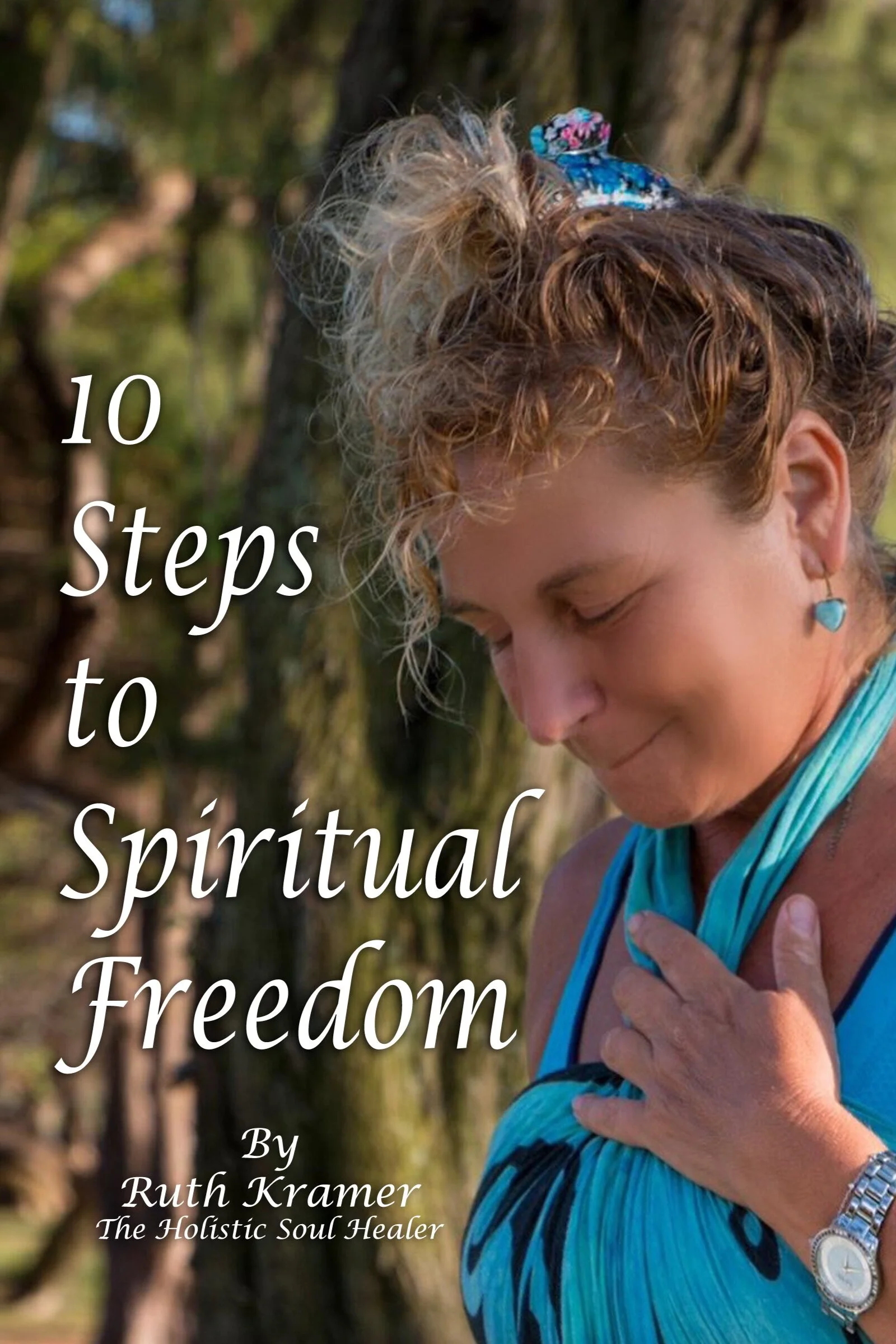 10 Steps to Spiritual Freedom e-Book