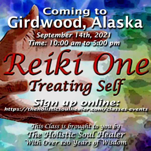 The Holistic Soul Healer Teaches Reiki One Class In Alaska