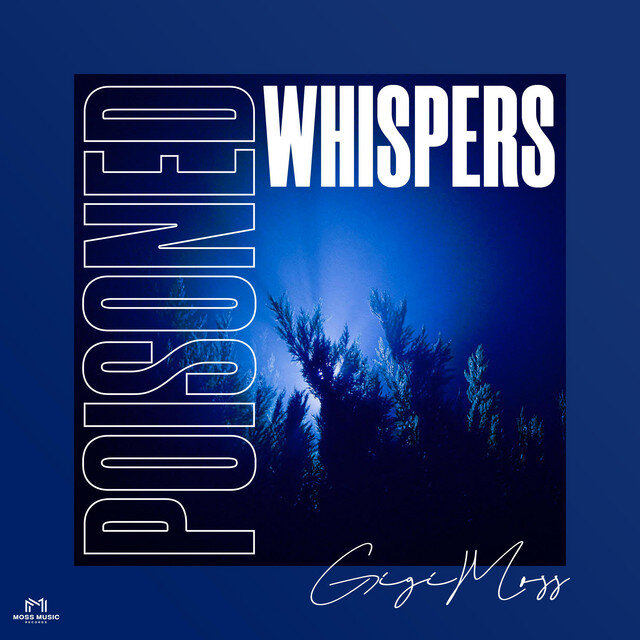 Gigi Moss - Poisoned Whispers // Single - Mixer