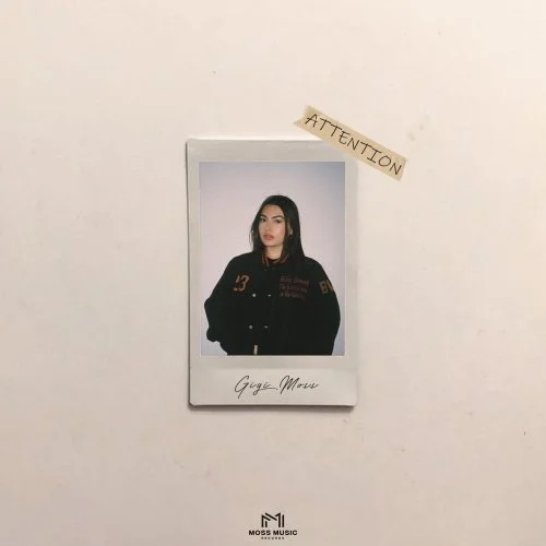 Gigi Moss - Attention (Single) // Writer, Producer, Mixer