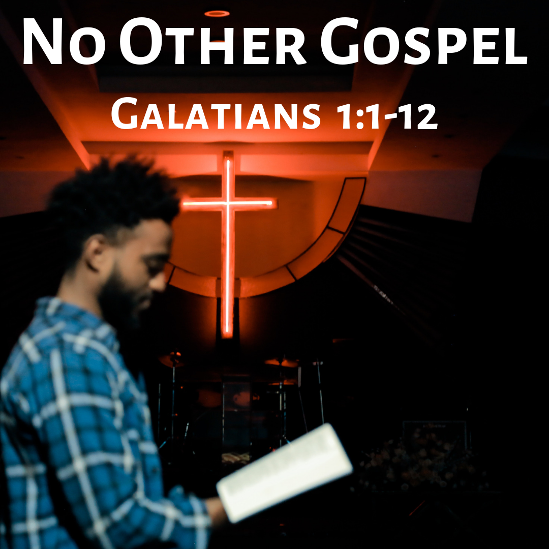No Other Gospel Galatians 1 1 12 Blog New City Fellowship Church Godsblendedfamily No Other Gospel Galatians 1 1 12 Blog New City Fellowship Church Godsblendedfamily
