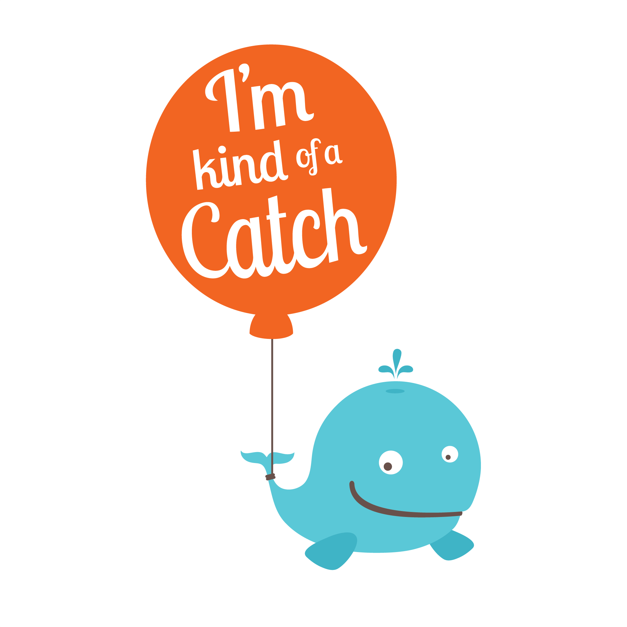 I'm Kind of a Catch