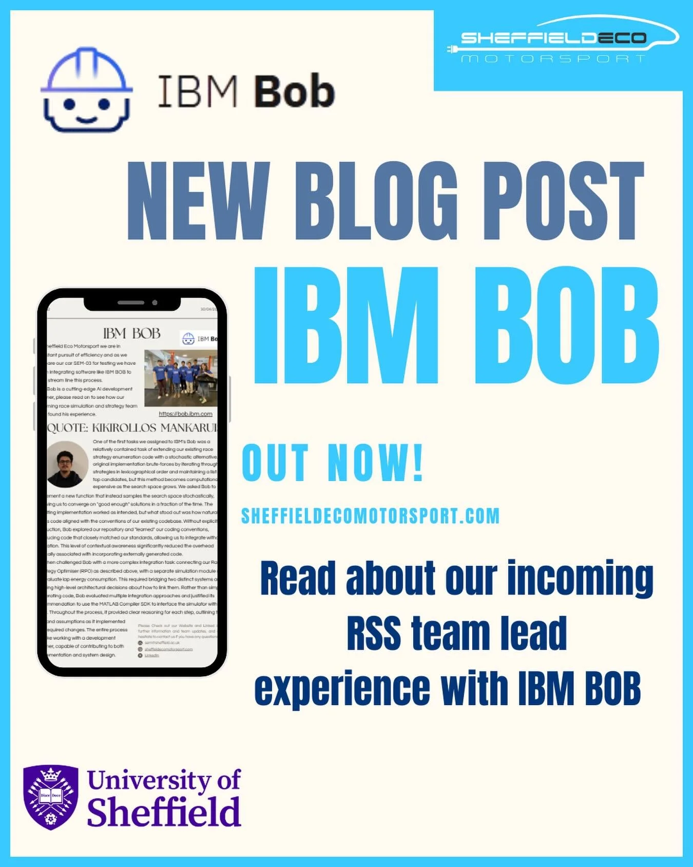 New Blog Post Out!!!
Use the link in our bio to check out the team news page on our website! Read about how our incoming lead of our Race Simulation and Strategy found his experience with IBM BOB!

#sheffieldecomotorsport #ibm #ibmbob #ibmpartner #eu