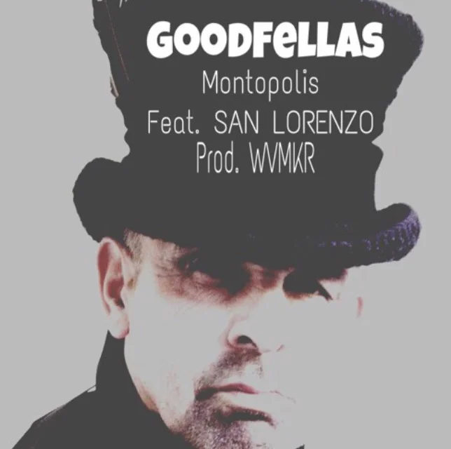 Montopolis Ft San Lorenzo - Goodfellas prod WVMKR 