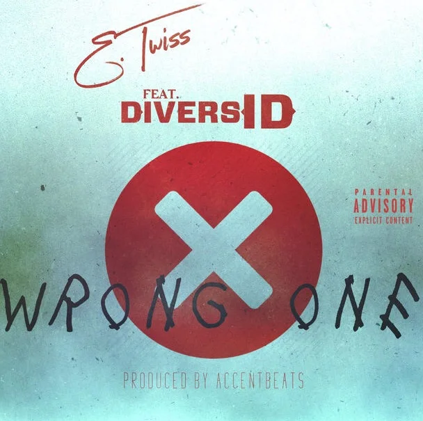 E. Twiss Ft DiversID - Wrong One  