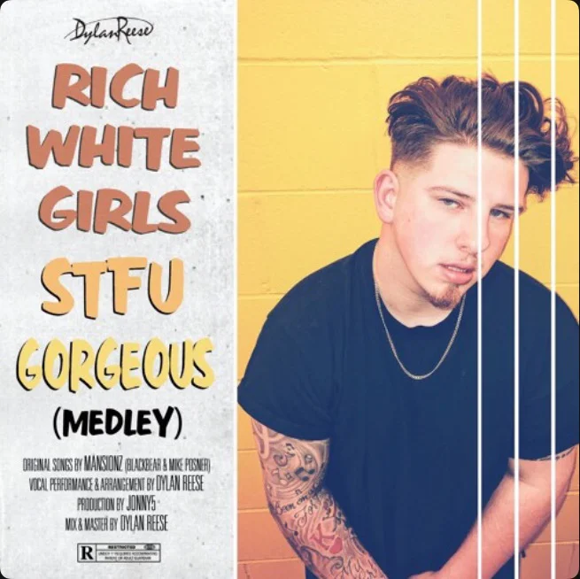 Dylan Reese - Rich White Girls/ Stfu / Gorgeous
