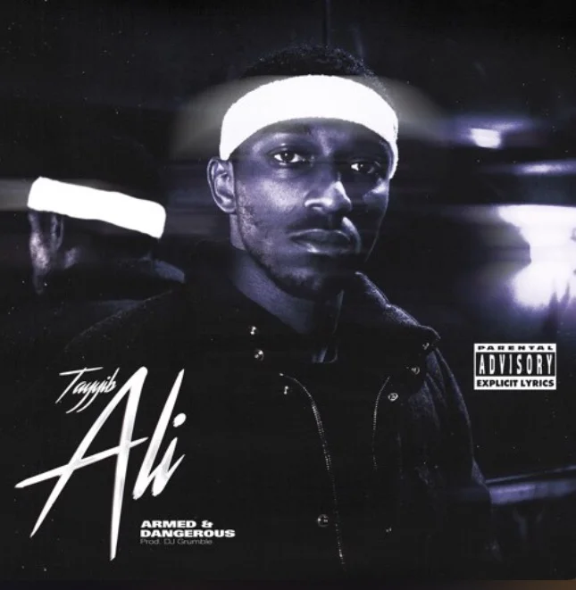 Tayyib Ali - Armed & Dangerous prod DJ Grumble 