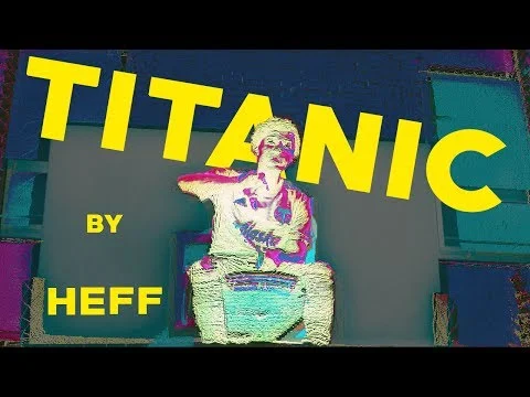 Heff - Titanic (Music Video) dir.by Mike Video
