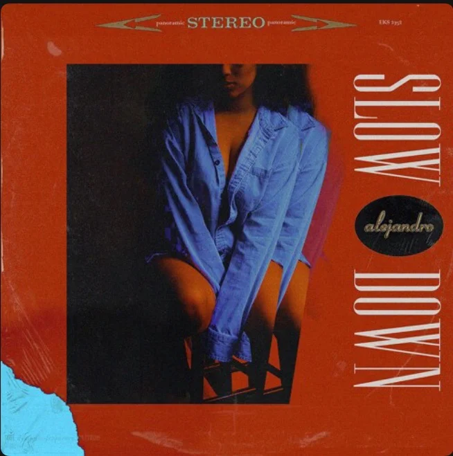 Alejandro - Slow Down 