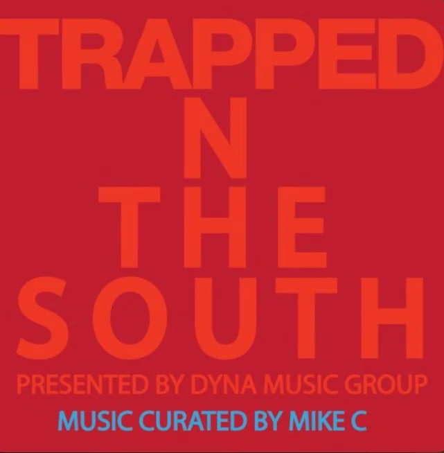 MikeCxDYNA - #TNTS Trxpped N The South