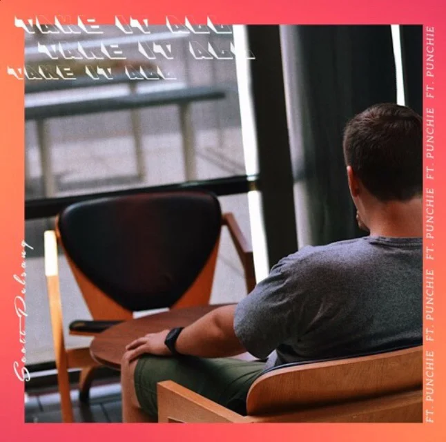 Scott - Take It All ft. Punchie