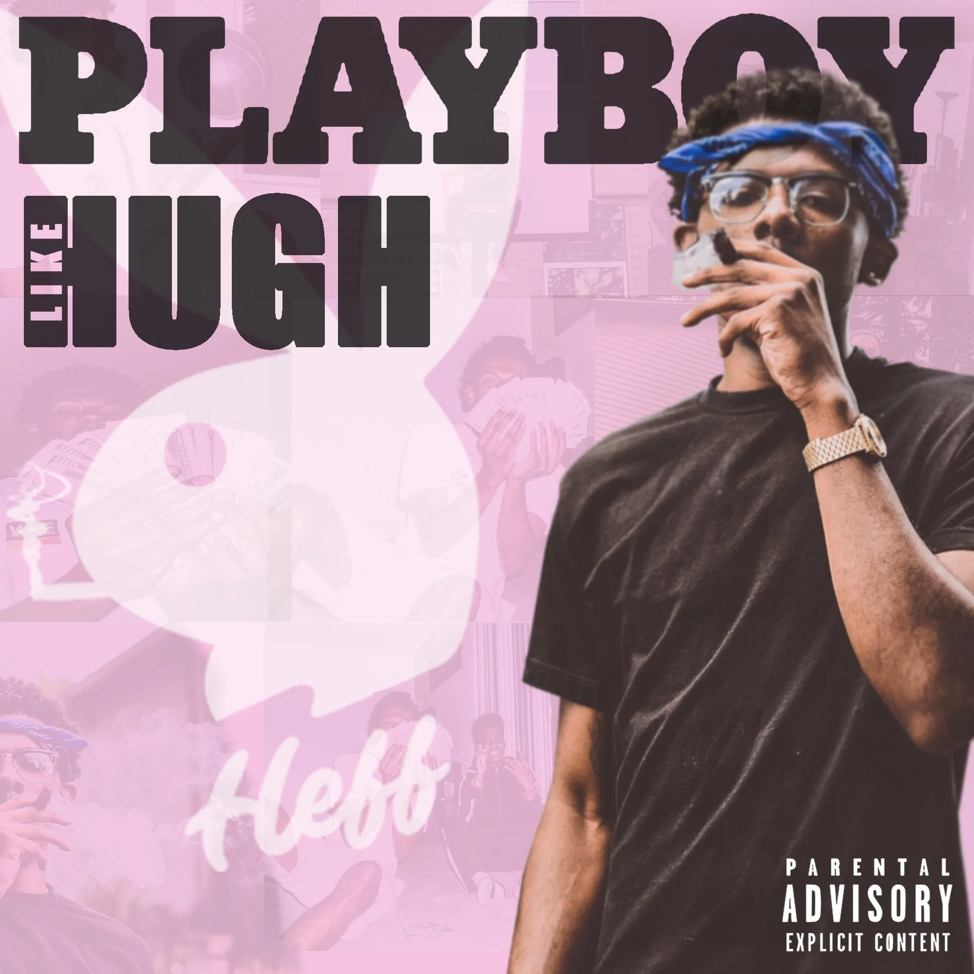 Heff - Playboy Like Hugh(Mixtape)
