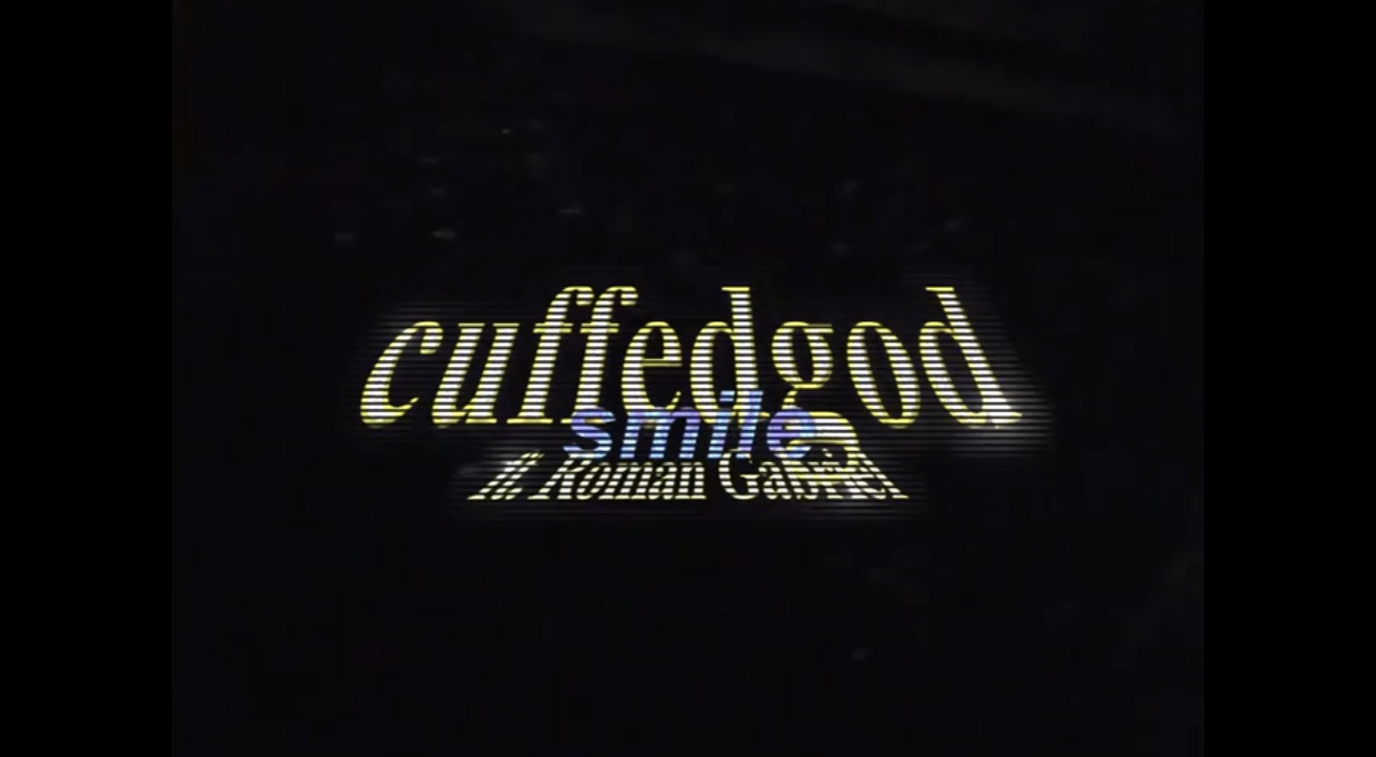Cuffedgod Ft Roman Gabriel - Smile (Video) 