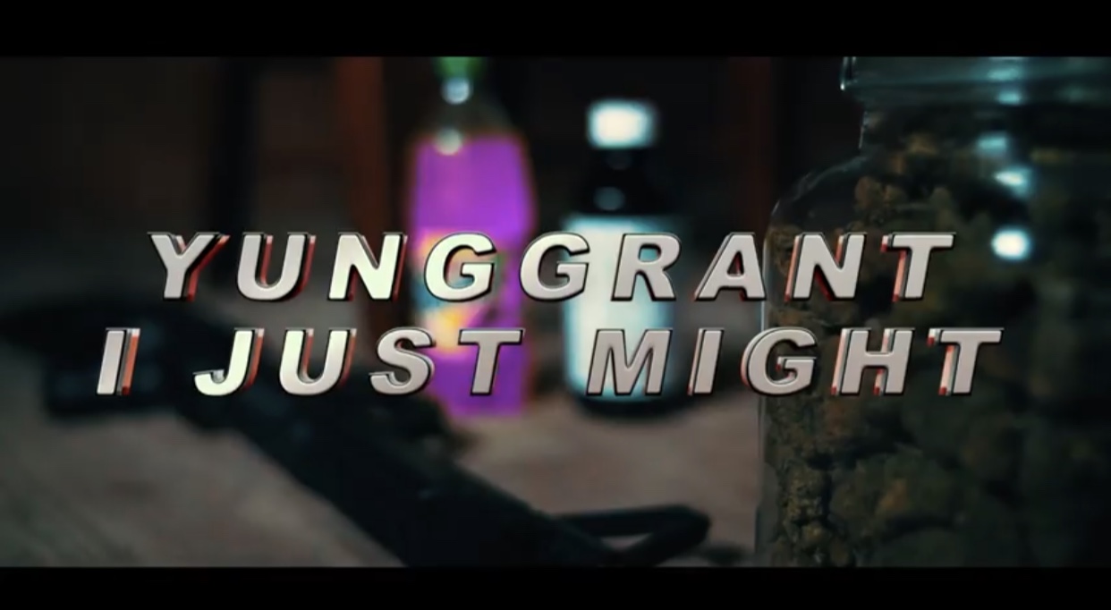 YUNGGRANT - I Just Might (Video) dir T Aubrey prod TVISLVND 