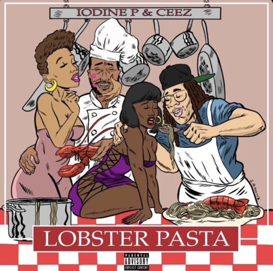 Iodine P & Ceez - Lobster Pasta (Mixtape) 