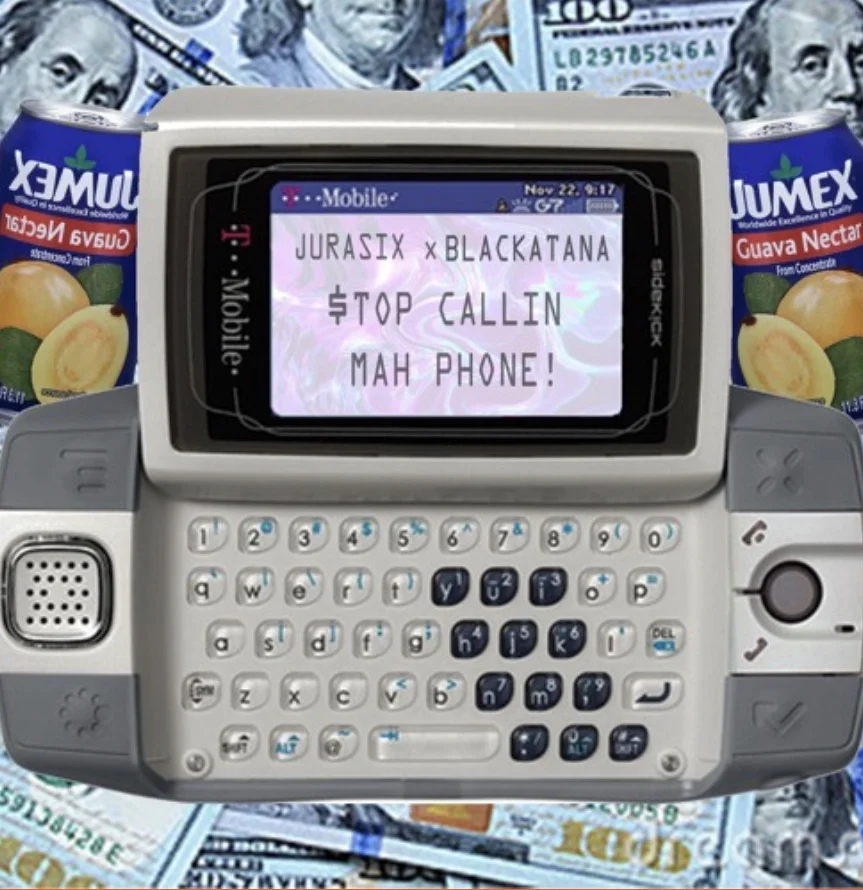 Jurasix x Blackatana - Stop Callin Mah Phone 