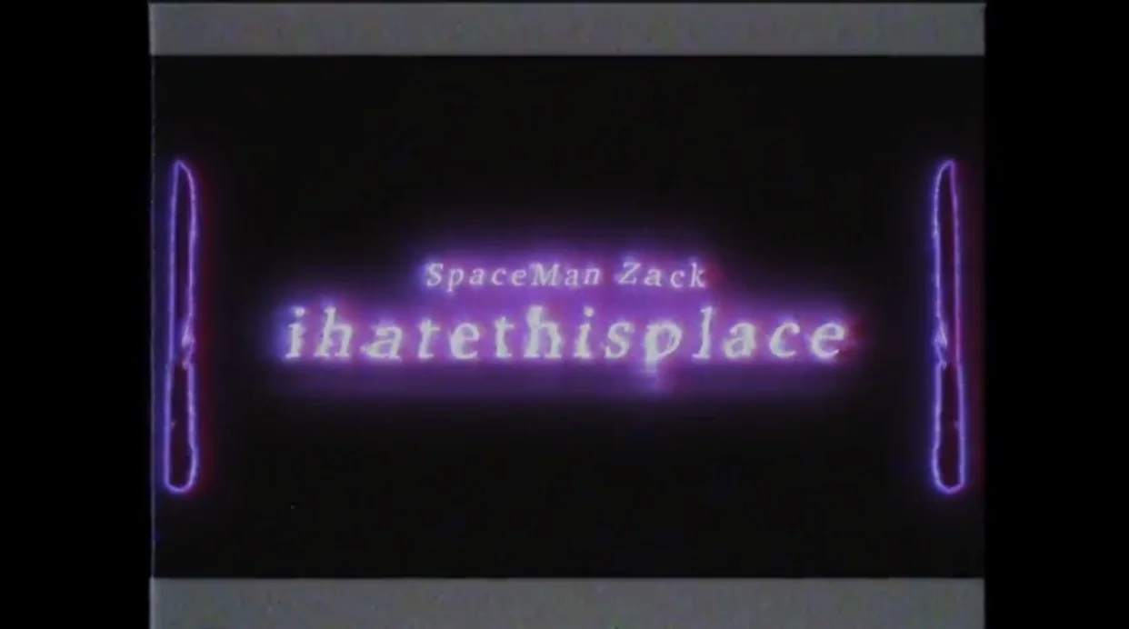 SpaceMan Zack - ihatethisplace (Video) dir T Aubrey 