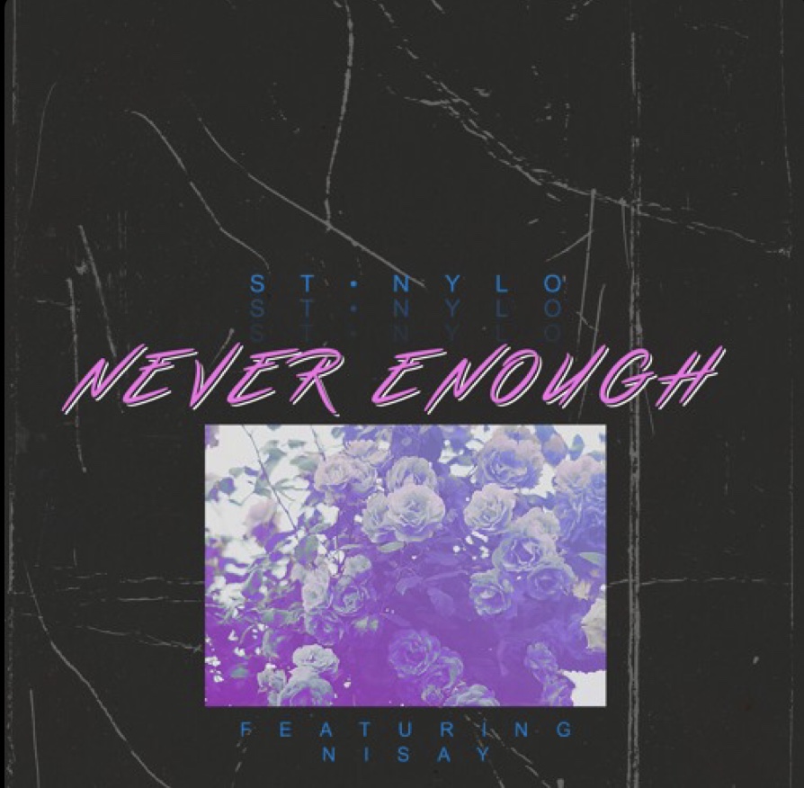 St. Nylo Ft Nisay - Never Enough Prod The Rookies