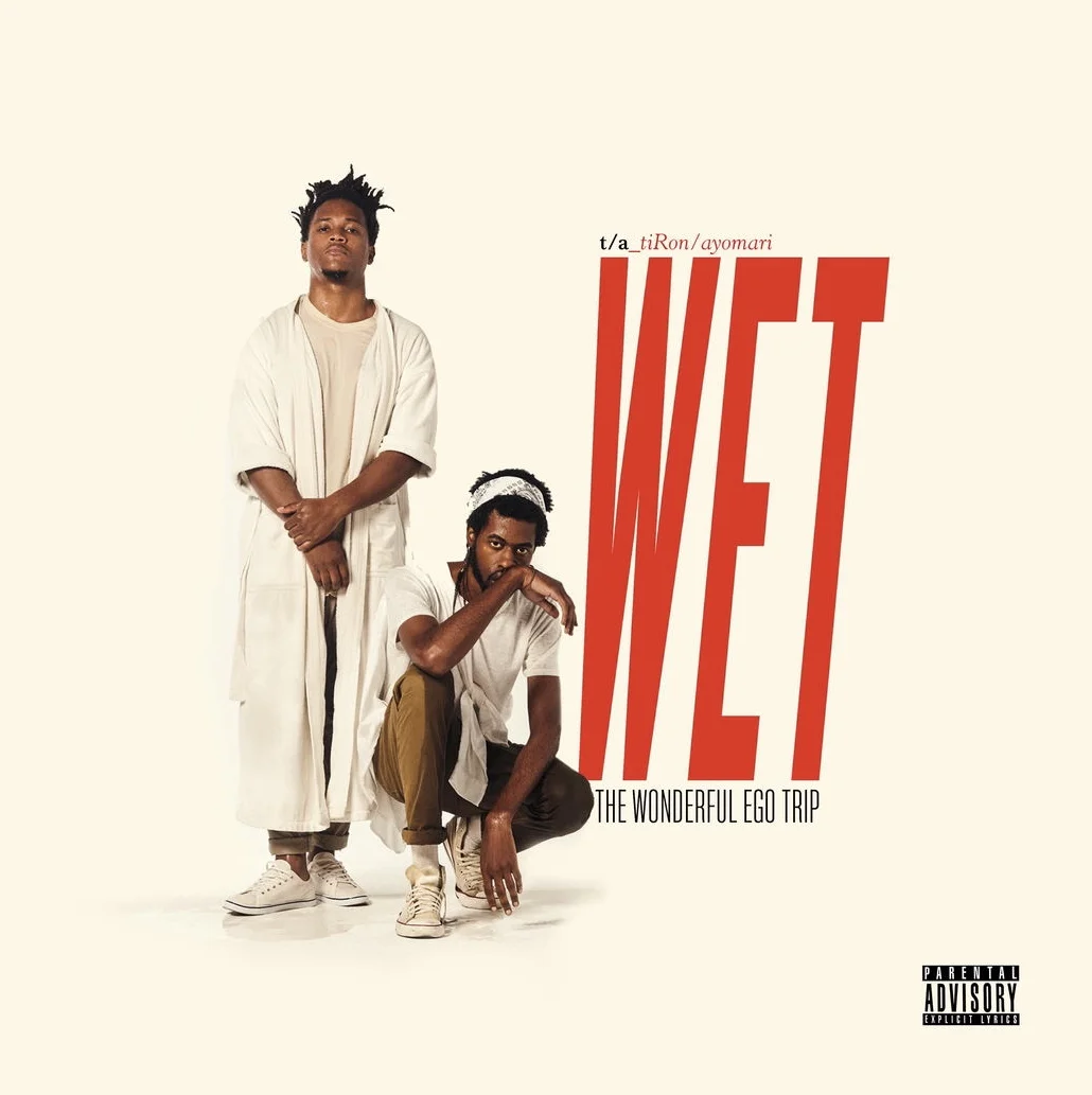 TiRon & Ayomari - WET: The Wonerful Ego Trip (Album)