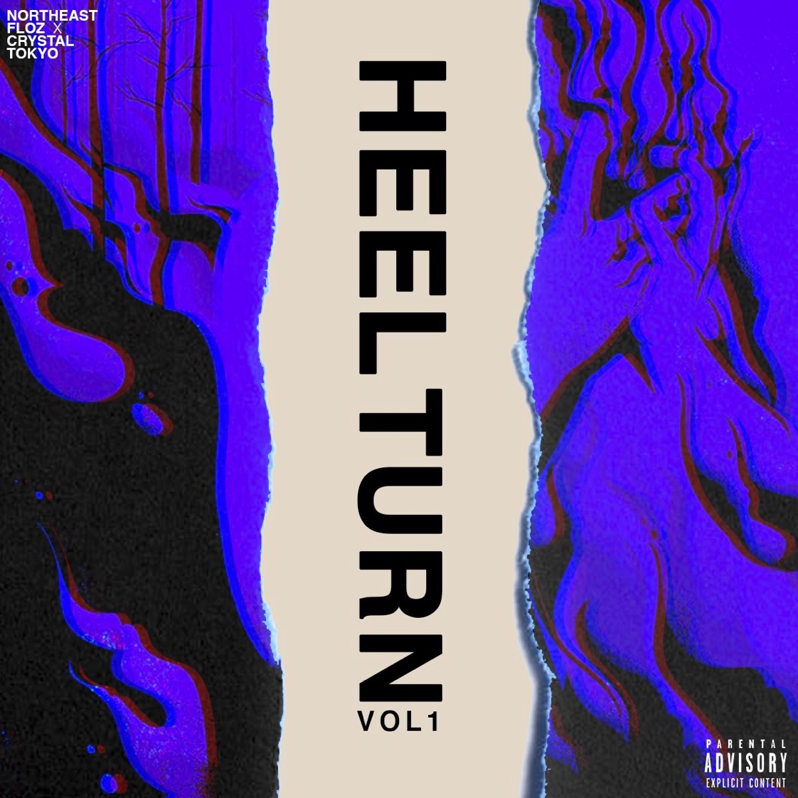 Northeast Floz x Crystal Toyko - Heel Turn Vol 1 (EP)