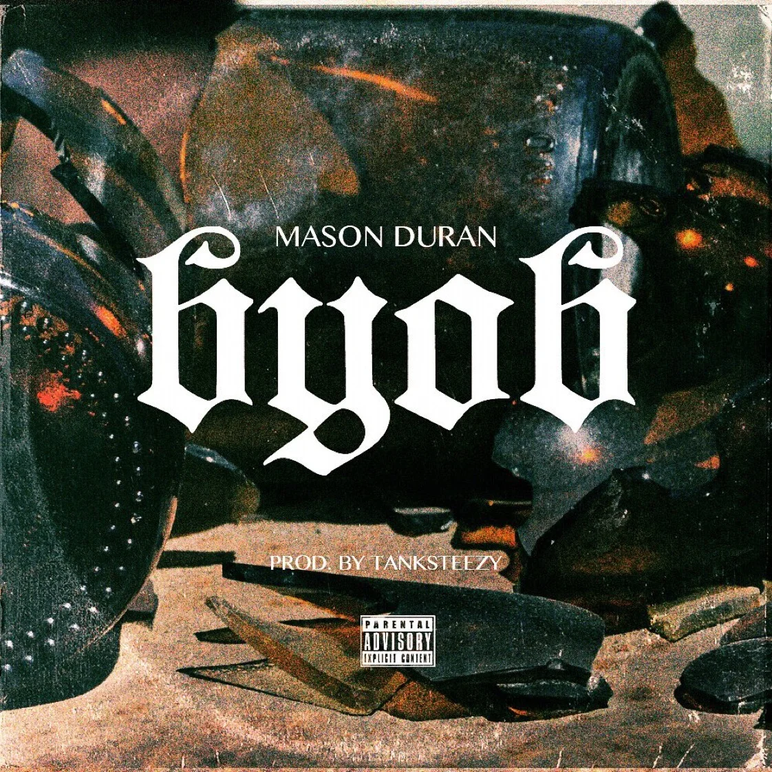 Mason Duran - BYOB prod Tanksteezy 