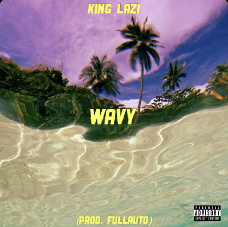 King Lazi - Wavy prod FullAuto 