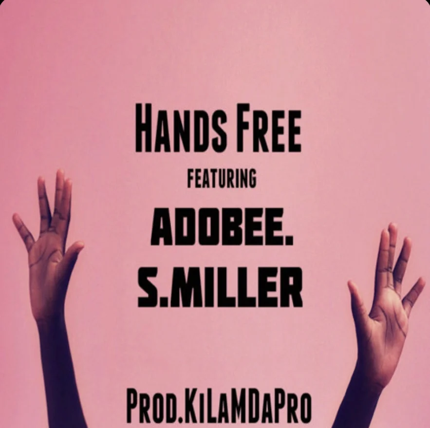 KiLaMDaPro Ft Adobee & SMPODM - Hands Free