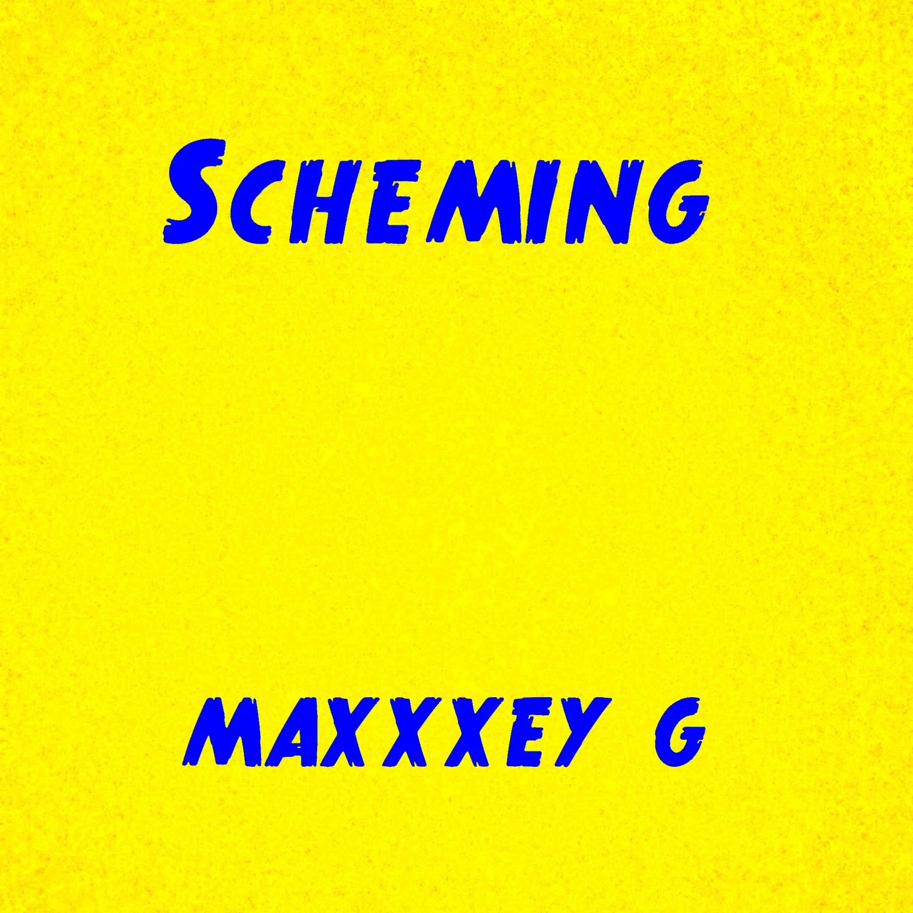 Maxxxey G - Scheming prod CashMoney AP