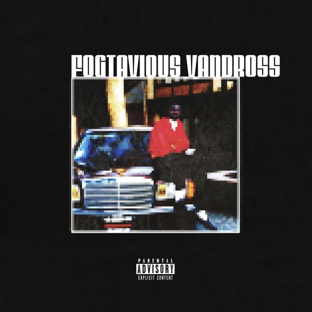 Foggieraw - Fogtavious Vandross (Album) 