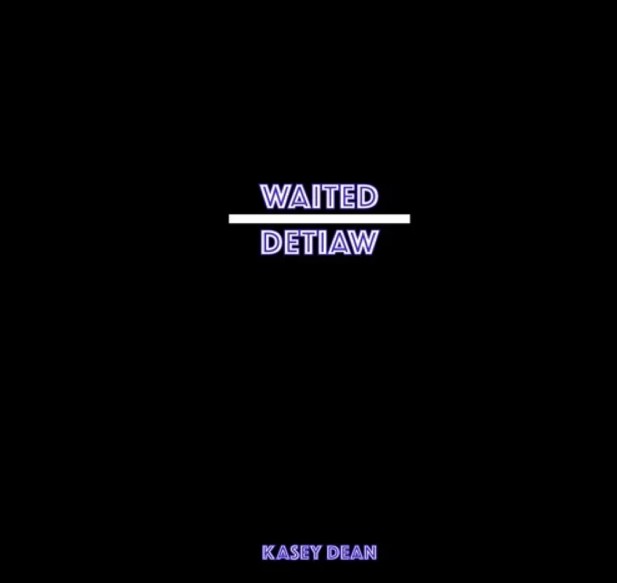 Kasey Dean - Waited 